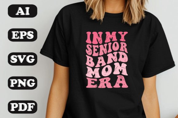 Crafting with the Senior Band Mom Era Graphic