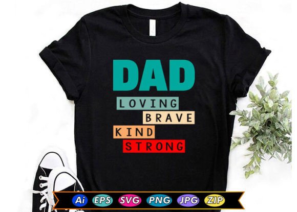 DAD Loving Brave Kind Strong Graphic for Content Publishing