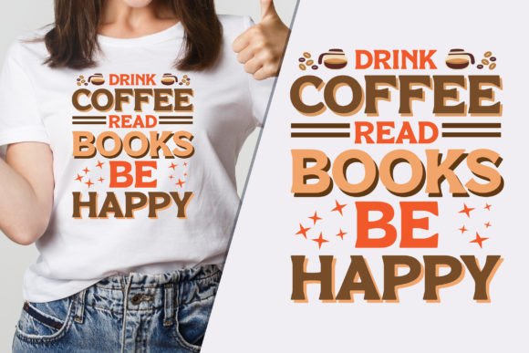 Drink Coffee Read Books: A Graphics Asset for T-Shirt Designs