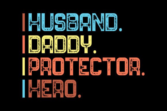 Husband Daddy Protector Hero: A T-Shirt Graphic for Heartfelt Campaigns