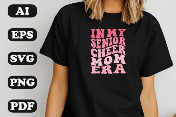 In My Senior Cheer Mom Era: A Versatile Graphic for T-Shirt Designs & Branding