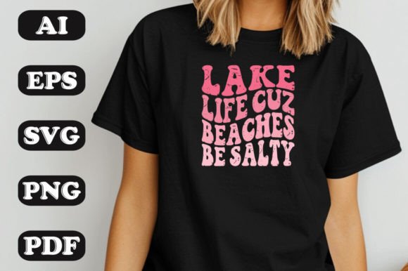 Lake Life CUZ Beaches Be Salty: A Designer's Guide